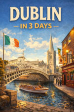 Dublin in 3 Days: A Practical Guide for First-Time Visitors Edition: 2026 EBOOK