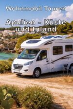Wohnmobil Touren Apulien – Küste und Inland