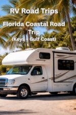 RV Road Trips: Florida Coastal Road Trip (Keys + Gulf Coast)