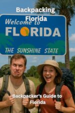 Backpacking Florida: The Ultimate Florida Backpacker's Guide: Trails, Tides, and