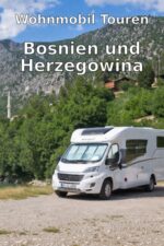 Wohnmobil Touren:  Bosnien und Herzegowina