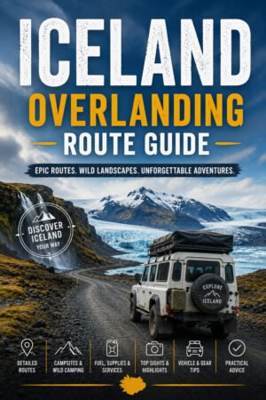 Iceland Overlanding Route Guide