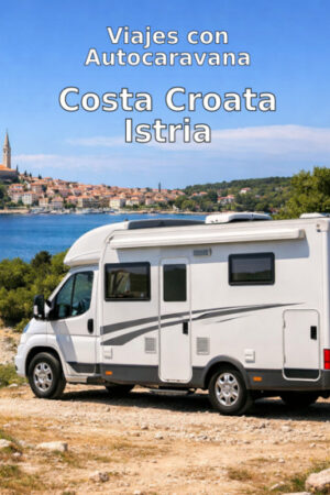 Viajes con Autocaravana Istria Road Trip con Autocaravana: La Guía de Viaje Comp